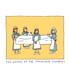 An illustration of four women with the caption 'The Women of the Magdalene Laundries'