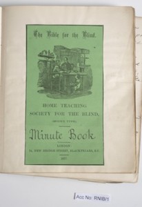 The Bible for the Blind. Home Teaching Society for the Blind, (Moon’s Type). Minute Book (London, 1877). Minute book. 